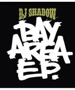 DJ Shadow - Bay Area EP, CD Music