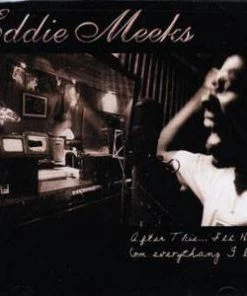 Domination Records Eddie Meeks - After This, I'll Holla! (On Everythan I Love), CD