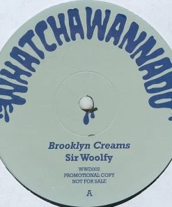 Whatchawannado Sir Woolfy - Brooklyn Creams B/w DJ Spun - Straight To The Bar, 12" Vinyl