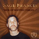 Strange Famous Records Music Sage Francis - Sick OF Waiting Tables, CD