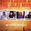 Eastern Conference Chief Kamachi & The Juju Mob - No Chorus B/w My Squad, 12" Vinyl