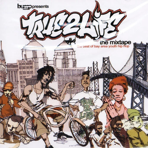 Bump Records - True 2 Life: The Best Of Bay Area Youth Hip Hop, Mix CD Music 1 Bump Records - True 2 Life: The Best Of Bay Area Youth Hip Hop, Mix CD Music