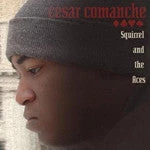 ABB Records Cesar Comanche - Squirrel And The Aces, CD