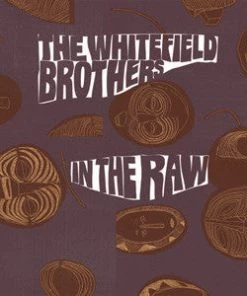 Now Again Whitefield Brothers, The - In The Raw (w/ FREE 45), CD